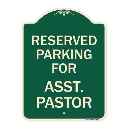 Signmission Parking Reserved for Asst. Pastor Heavy-Gauge Aluminum Architectural Sign, 24" x 18", G-1824-23397 A-DES-G-1824-23397